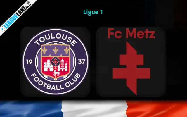 Toulouse vs Metz Prediction & Match Preview