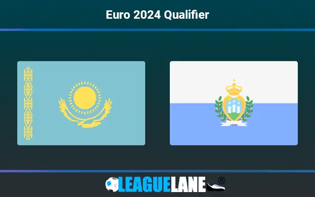 Kazakhstan vs San Marino Prediction and Match Preview