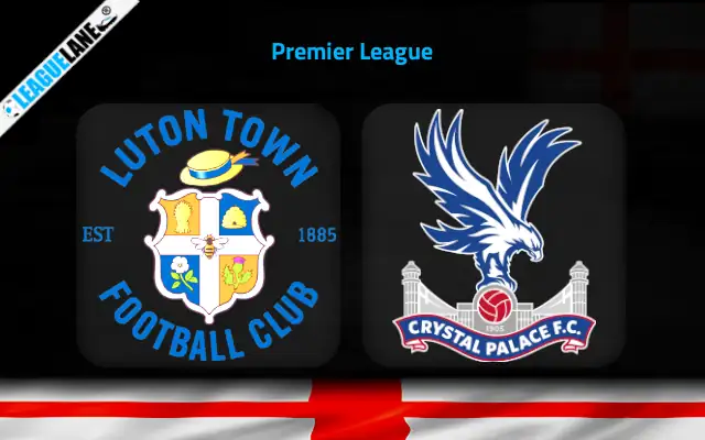 Luton vs Crystal Palace Prediction & Match Preview