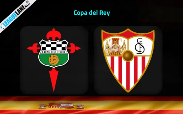 Racing Ferrol vs Sevilla Prediction & Match Preview