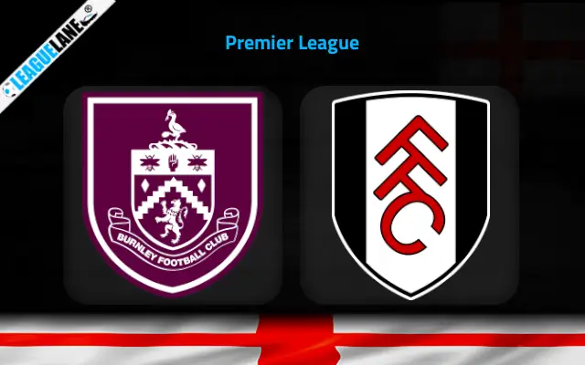 Burnley vs Fulham Prediction & Match Preview