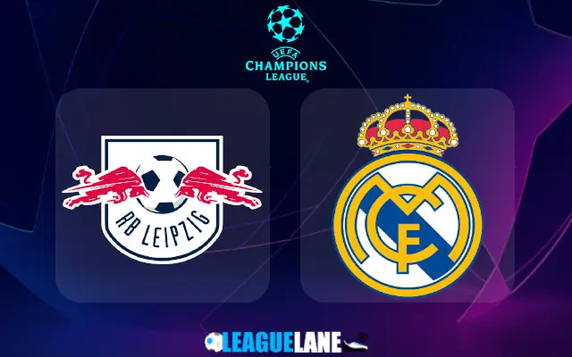 RB Leipzig vs Real Madrid Prediction & Match Preview