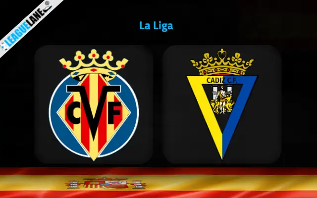 Villarreal vs Cadiz Prediction & Match Preview
