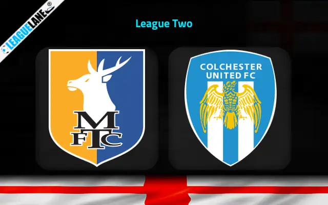 Mansfield vs Colchester Prediction & Match Preview