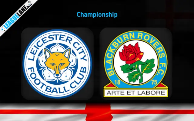 Leicester vs Blackburn Prediction and Match Preview