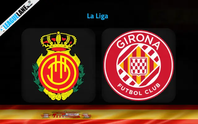 Mallorca vs Girona Prediction & Betting Tips