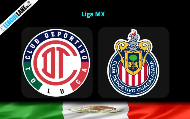 Toluca vs Guadalajara Prediction & Betting Tips