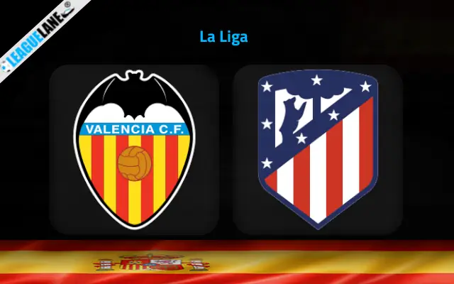 Valencia vs Atletico Madrid Prediction & Betting Tips