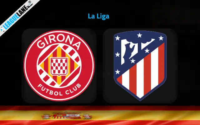 Girona vs Atletico Madrid Prediction & Betting Tips