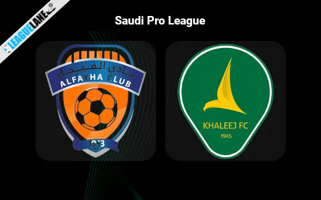 Al-Fayha vs Al Khaleej Prediction & Betting Tips