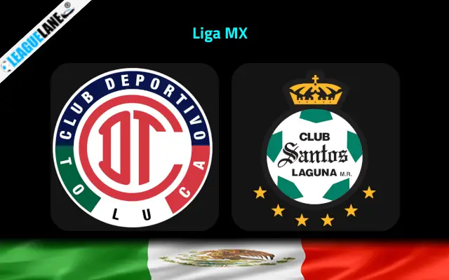 Toluca vs Santos Laguna Prediction & Betting Tips
