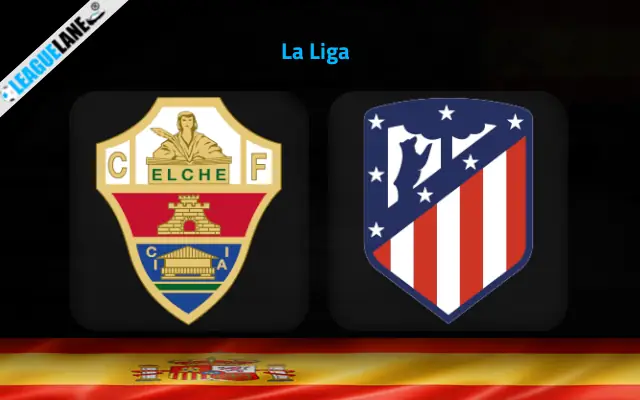 Elche vs Atletico Madrid Prediction & Betting Tips