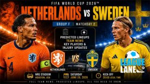 Netherlands vs Sweden World Cup 2026 predicted lineups and team news